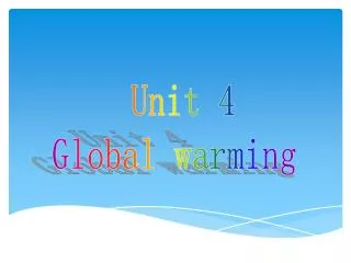 Unit 4 Global warming