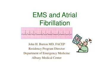 EMS and Atrial Fibrillation