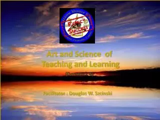 Art and Science of Teaching and Learning