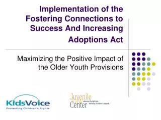 Implementation of the Fostering Connections to Success And Increasing Adoptions Act