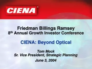 Tom Mock Sr. Vice President, Strategic Planning June 3, 2004