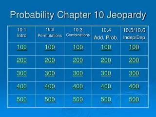 Probability Chapter 10 Jeopardy