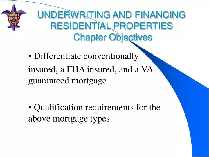 underwriting and financing residential properties chapter objectives