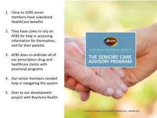 Close to 1000 senior members have subsidized HealthCare benefits