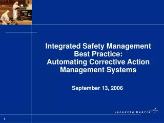 Integrated Safety Management Best Practice: Automating Corrective Action Management Systems