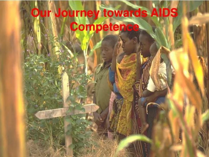 our journey towards aids competence
