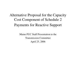 Alternative Proposal for the Capacity Cost Component of Schedule 2 Payments for Reactive Support