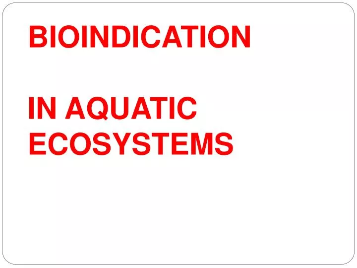 bioindication in aquatic ecosystems