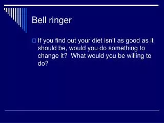 Bell ringer