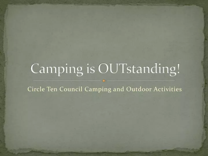 camping is outstanding