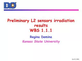 Preliminary L2 sensors irradiation results WBS 1.1.1