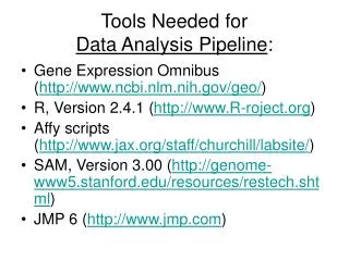 Tools Needed for Data Analysis Pipeline :