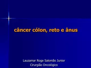 c ncer c lon reto e nus