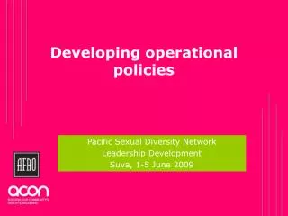 Developing operational policies
