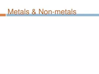 Metals &amp; Non-metals