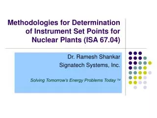 methodologies for determination of instrument set points for nuclear plants isa 67 04