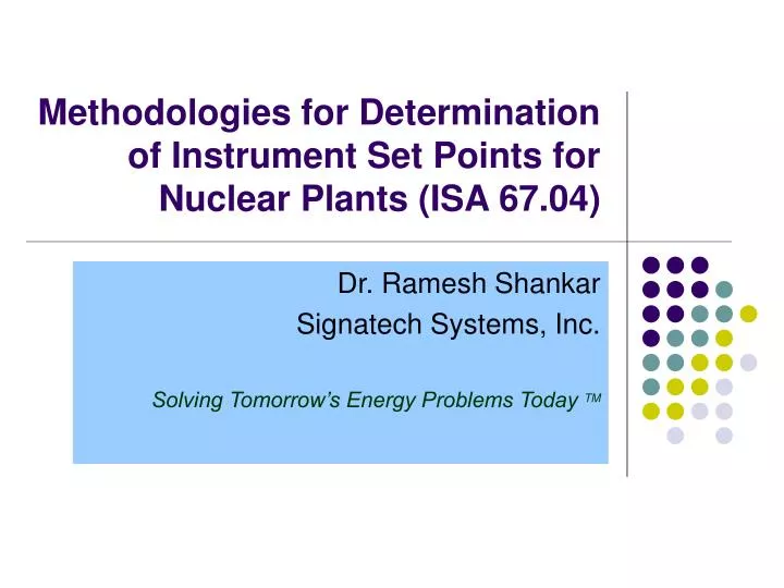 methodologies for determination of instrument set points for nuclear plants isa 67 04