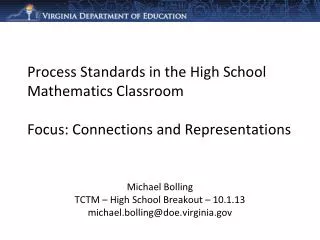 Process Standards in the High School Mathematics Classroom Focus: Connections and Representations