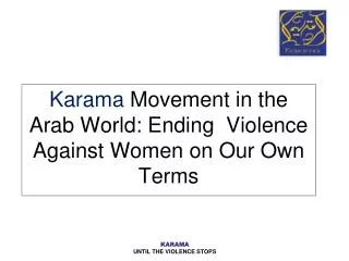 Karama Movement in the Arab World: Ending Violence Against Women on Our Own Terms