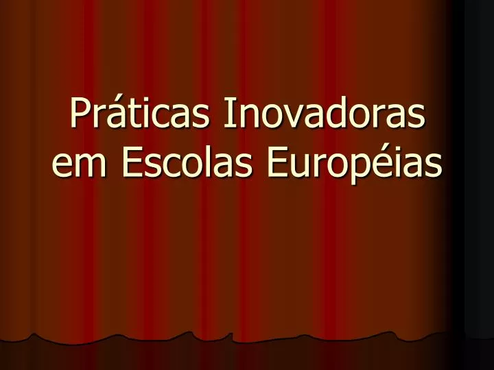 pr ticas inovadoras em escolas europ ias