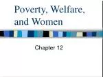Poverty, Welfare, and Women - slide 1