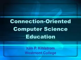 Connection-Oriented Computer Science Education