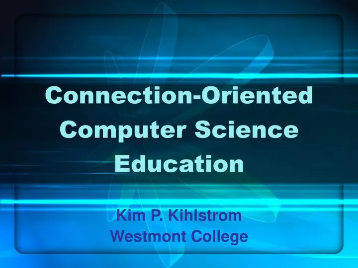 connection oriented computer science education