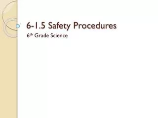 6-1.5 Safety Procedures