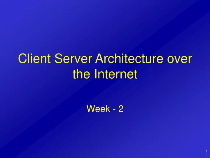 client server architecture over the internet