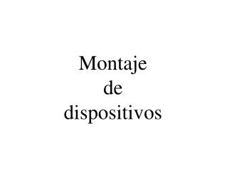 montaje de dispositivos