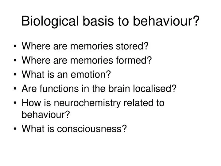 biological basis to behaviour