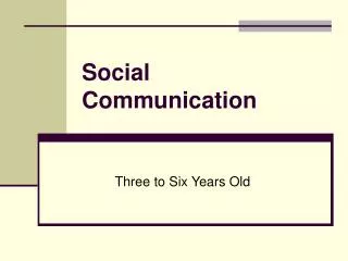 Social Communication