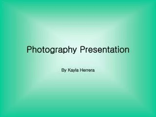 Photography Presentation