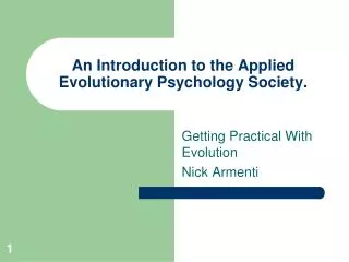 An Introduction to the Applied Evolutionary Psychology Society.