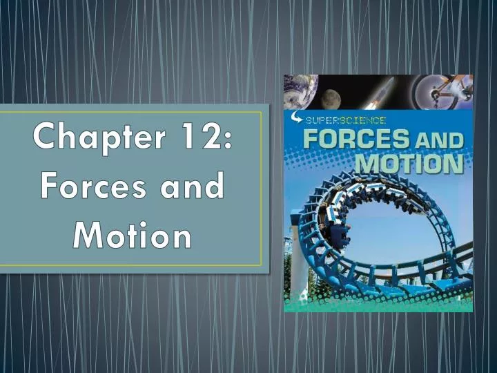 chapter 12 forces and motion
