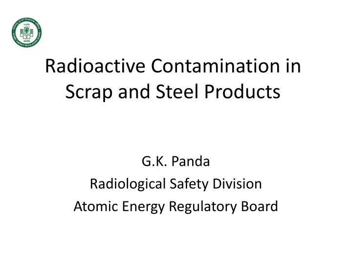 radioactive contamination in scrap and steel products