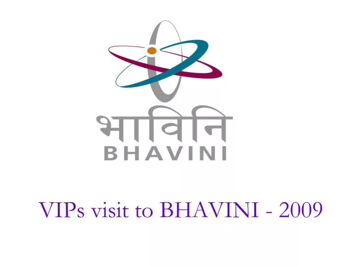 vips visit to bhavini 2009