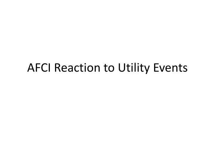 afci reaction to utility events