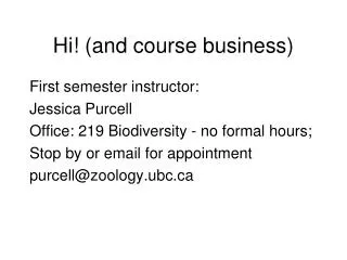 Hi! (and course business)