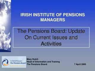 The Pensions Board: Update On Current Issues and Activities