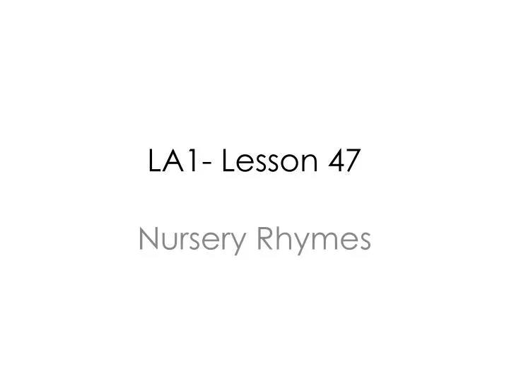 la1 lesson 47