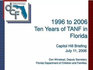 1996 to 2006 Ten Years of TANF in Florida
