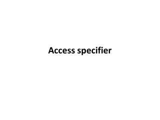 Access specifier