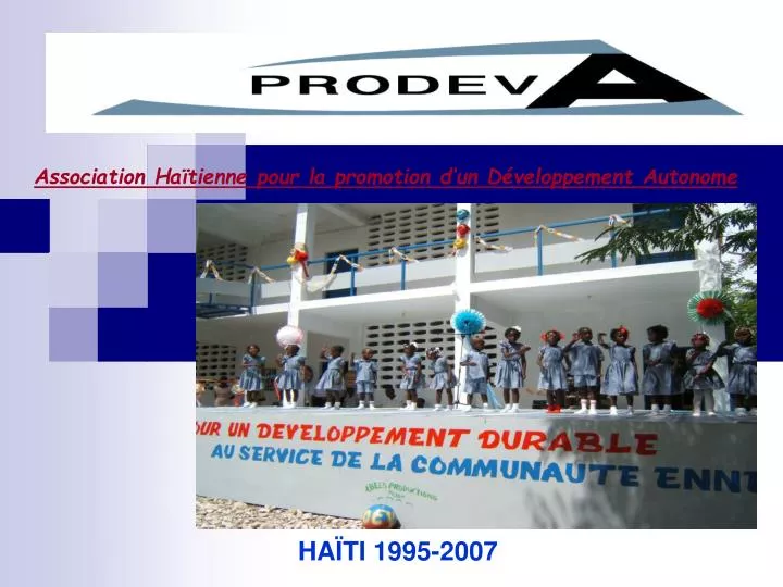 association ha tienne pour la promotion d un d veloppement autonome ha ti 1995 2007