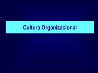 PPT - CULTURA ORGANIZACIONAL PowerPoint Presentation, Free Download ...