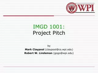 IMGD 1001: Project Pitch