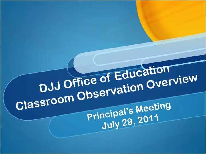 djj office of education classroom observation overview