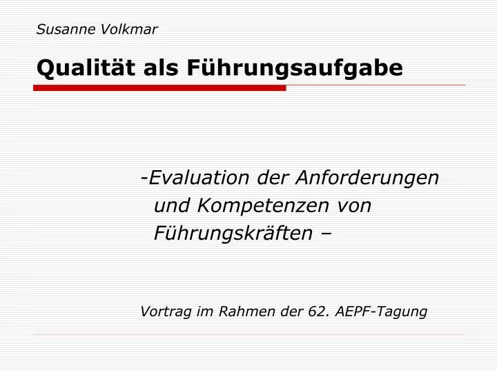 susanne volkmar qualit t als f hrungsaufgabe