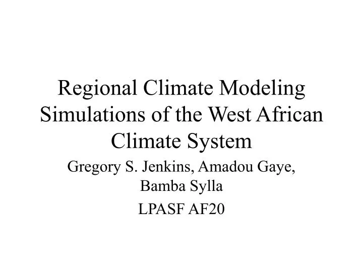 regional climate modeling simulations of the west african climate system