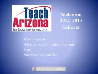 Welcome 2012-2013 Cohorts !